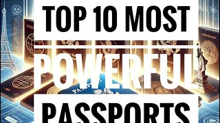 Top 10 Most Powerful Passports in the World! Is you Passport included?