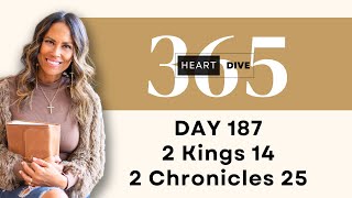 DAY 187 2 Kings 14 \u0026 2 Chronicles 25  | Daily One Year Bible Study | Audio Bible with Commentary