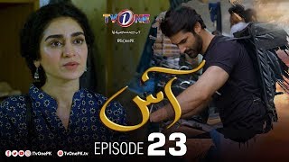 Aas | Episode 23 |  TV One Drama | Zain Baig - Hajra Yamin | TV One Dramas