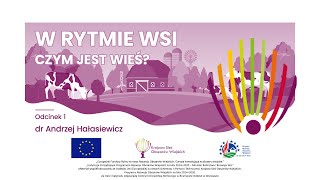 Podcast W RYTMIE WSI. Odcinek 1 – Czym jest wieś?