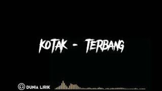 Kotak - Terbang Lirik