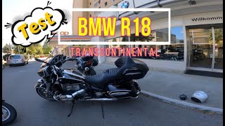 BMW R18 Transconinental - meine Testfahrt - herrlich - Rock n Roll :-)