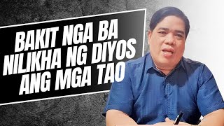 BAKIT NGA BA NILIKHA NG DIYOS ANG MGA TAO | PASTOR RON YEPES