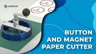 Tutorial for the CM-500 Button and Magnet Paper Cutter