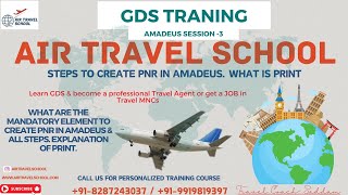 Amadeus session - 3 What is PNR? How to create a PNR? Mandatory elements to create a PNR? PRINT