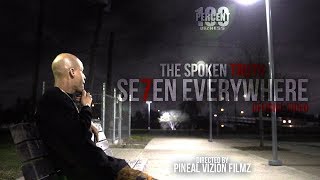 The Spoken Truth - SE7EN EVERYWHERE (Official Music Video) | Pineal Vizion Filmz
