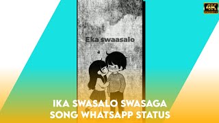 Eka swasalo swasaga song WhatsApp status