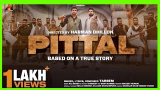 PITTAL ( Official Video ) Tarsem - Kil Banda - Team Flame Studio - Harman -Latest Punjabi Song 2021