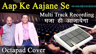 Aap Ke Aa Jane Se | Octapad Cover | Dholak And Drum Mix Patch | Dabbu Ankal Song On Octapad