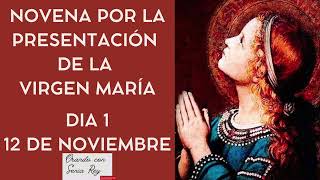 Día 1 Novena por la presentación de la Virgen María