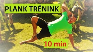 PLANK trénink 10 minut - zpevňovací cvičení na střed TĚLA - cviky na BŘICHO