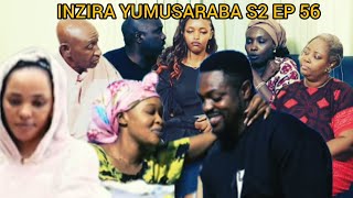 INZIRA YUMUSARABA S2 EP 56 ( CYUSA na IRIBAGIZA ubusima bukomejekubagora EMAIL AJEGUSUHUZA RUGEMA )