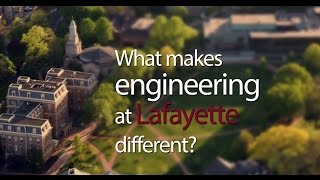 What Makes Engineering at Lafayette Different?