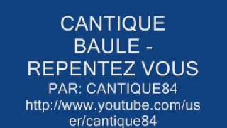 cantique baule - repentez vous