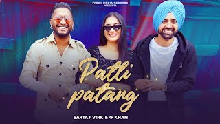 Patli Patang | G khan ft Sartaj Virk ( Teja ) | Latest Punjabi Song 2021 | Fresh Media Records