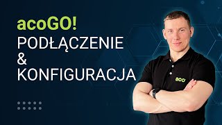 Seria acoGO! – podłączenie i konfiguracja