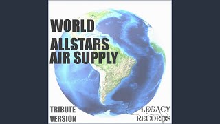 Every Woman in the World Originally Performed By Air Supply (Tribute Version)