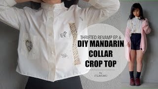 Thrifted Revamp Ep. 6 - DIY Easy Mandarin Collar Crop Top + Outfits