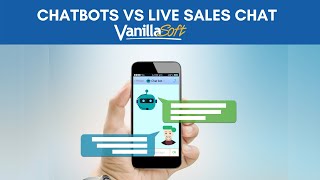 Chatbots Vs Live Sales Chat