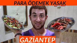 GAZİANTEP'te her şey BEDAVA? 10 lira harcayamadık !!