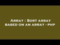 Array : Sort array based on an array - php