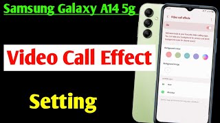 Samsung galaxy a14 video call effect setting/Samsung a14 me video call effect setting on kaise kare