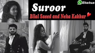 Suroor Neha Kakkar and Bilal Saeed Official WhatsApp status video songs 2017 Hd