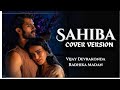 Sahiba - Jasleen Royal |Vijay Deverakonda Radhikka Madan|Stebin| Priya|Aditya| Sudhanshu