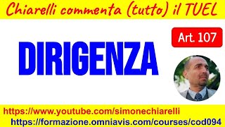 Chiarelli commenta (tutto) il TUEL - Art. 107 - Funzioni e responsabilità dirigenza (20/11/2022)