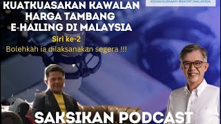 KITA TUNTUT KUATKUASAKAN KAWALAN HARGA TAMBANG E-HAILING DI MALAYSIA PART 2 bersama Tian Chua