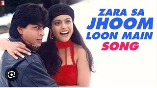 Zara Sa Jhoom Loon Main Full Song | Dilwale Dulhania Le Jayenge | Shahrukh Khan & Kajol..