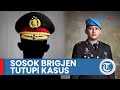 Kuasa Hukum Ungkap Petinggi Polri yang Terlibat, Sosok Brigjen Jadi Dalang Tutupi Kasus Brigadir J