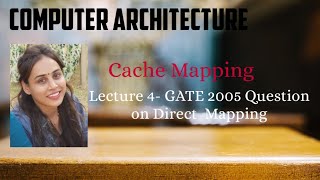 Gate 2005 Question on Direct Mapping-Lecture 4