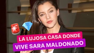 💎La LUJOSA casa donde vive Sara MALDONADO 😱