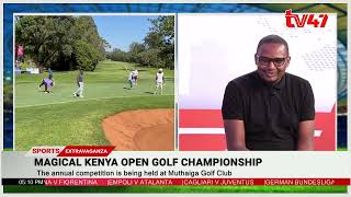 Sports Extravaganza|| The Wonders of the Magical Kenya Open  Golf Tournament