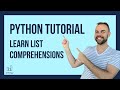 Python List Comprehensions | Python Tutorial | Why and How to Use Them | Learn Python Programming