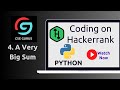 4. A very big sum || Hackerrank || Python