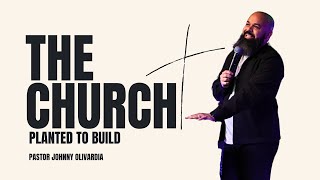 The Church: Planted to Build (Part 1) | Pastor Johnny Olivardia | Impact Church