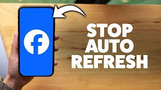 How To Stop Auto Refresh On Facebook 2026 (iPhone & Android)