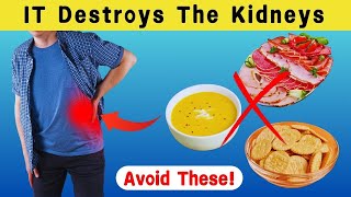 5 Foods You Should Avoid That Are Ruining Your Kidneys!