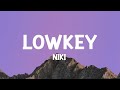 NIKI - lowkey (Lyrics)  | Abdo Lyrics