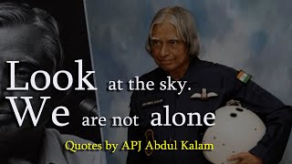 We are not A L O N E - APJ Abdul Kalam @bqxxxx