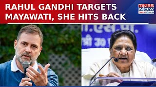 Rahul Gandhi Targets Mayawati, Says 'Abandoned Opposition's Fight Against BJP', Gets Fierce Reply