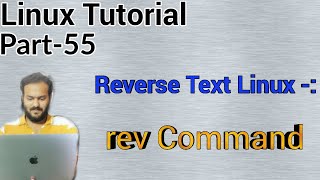 Linux Tutorial 55 - rev command in Linux with example | Reverse text/string using "rev" command
