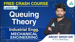 Lecture #11 | Queuing Theory | Industrial Engineering | ME | FREE CRASH COURSE