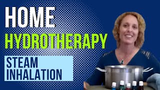 Home Hydrotherapy Steam Inhalation | Dr. Shawna Eischens