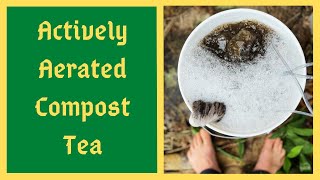 Worlds Greatest Fertilizer For A Luscious Garden - Aerated Compost Tea - DIY Gui