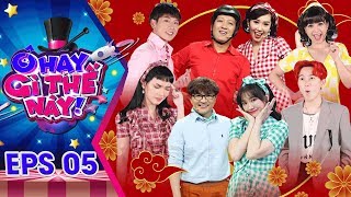 Ô Hay Gì Thế Này - Tập 5 FULL HD | Học đòi Decao, Trường Giang bị ví như tổ trưởng tổ dân phố