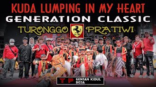 TP - TURONGGO PRATIWI KUDA LUMPING IN MY HEARTH - GENERATION CLASSIC