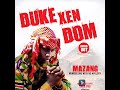 duke xen döm official audio by mazang sojja south sudan music